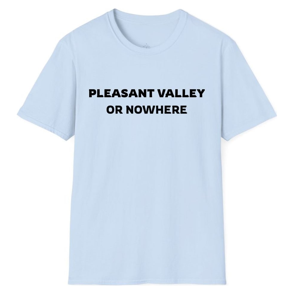 PLEASANT VALLEY OR NOWHERE — Light Blue