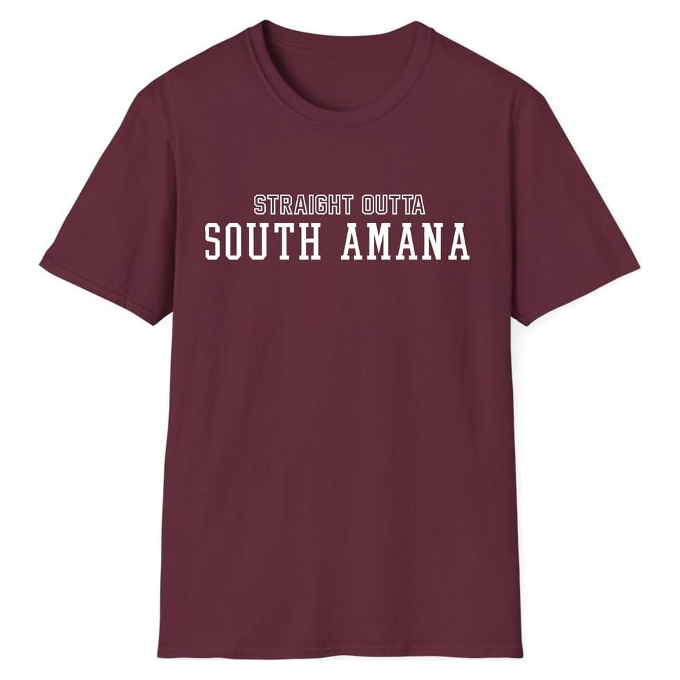 STRAIGHT OUTTA SOUTH AMANA — Maroon