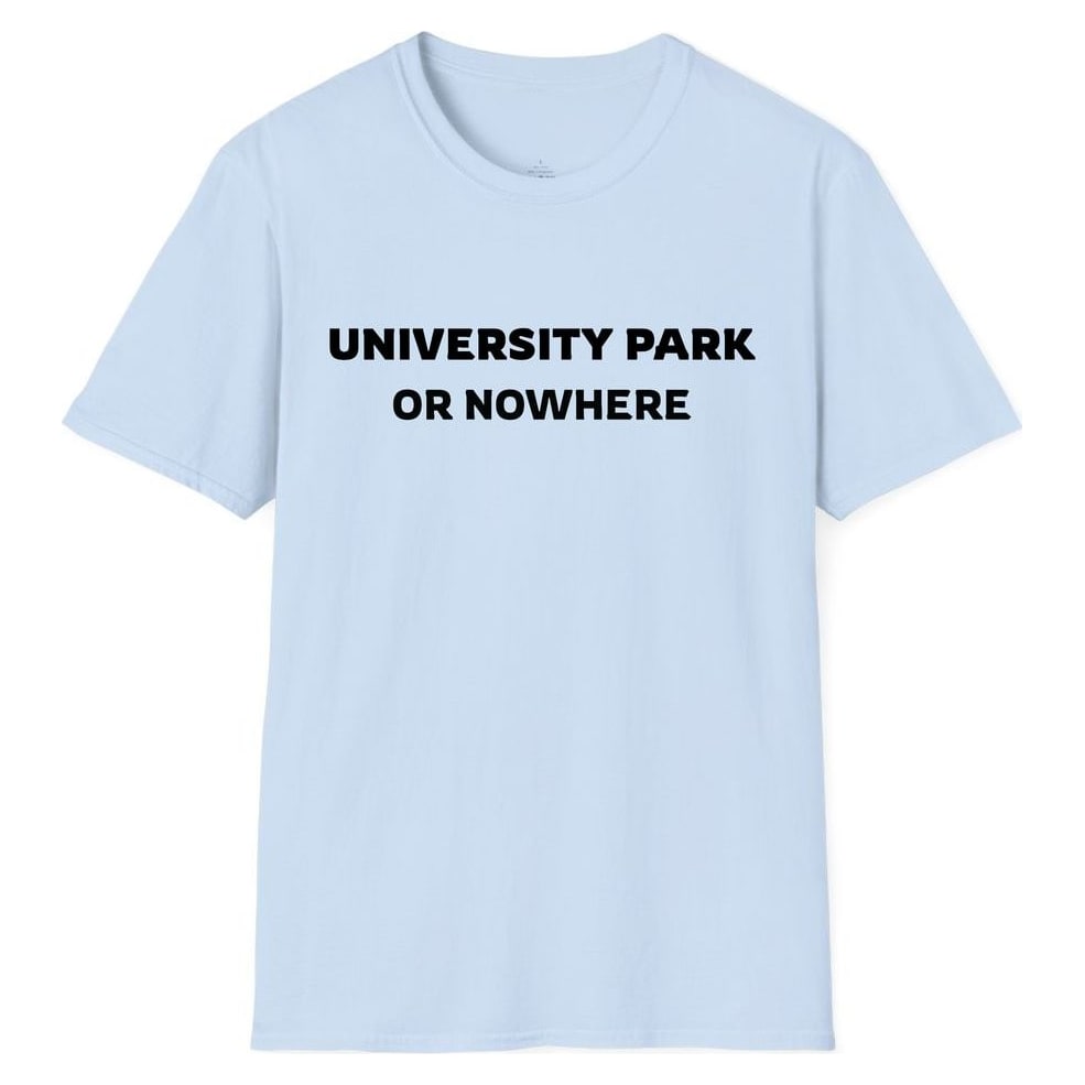 UNIVERSITY PARK OR NOWHERE — Light Blue