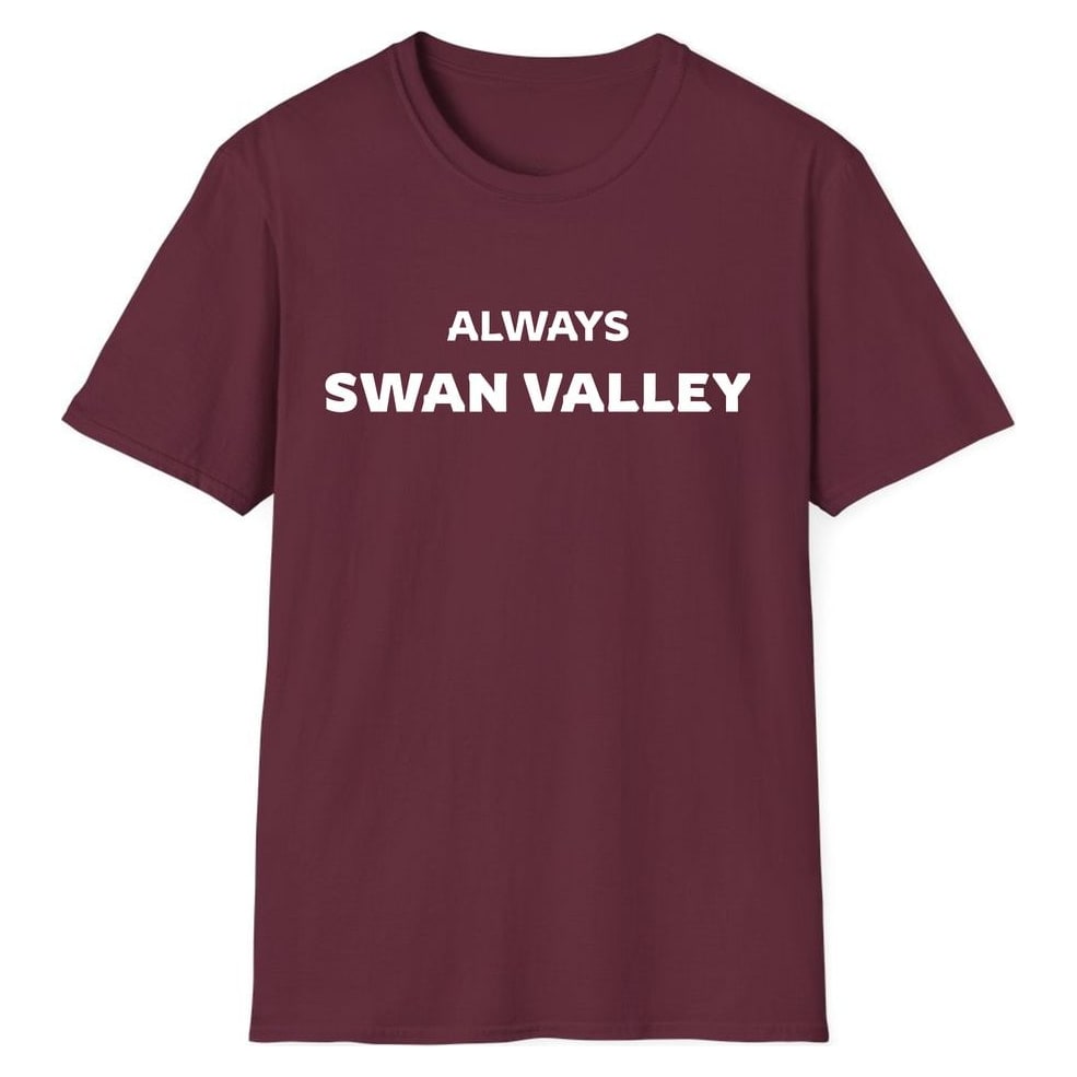 ALWAYS SWAN VALLEY — Maroon