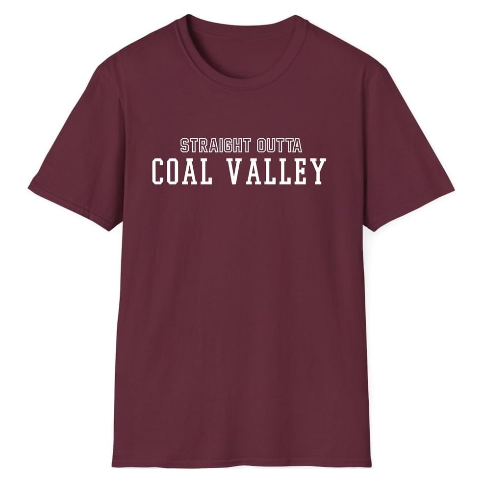 STRAIGHT OUTTA COAL VALLEY — Maroon