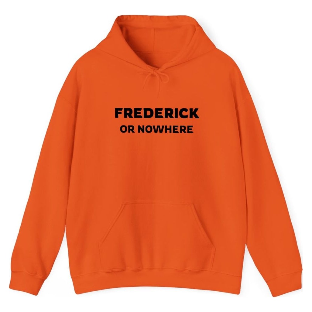 FREDERICK OR NOWHERE — Orange