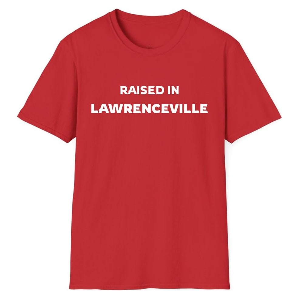 RAISED IN LAWRENCEVILLE — Red