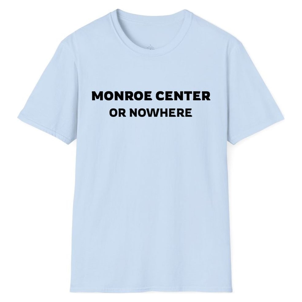 MONROE CENTER OR NOWHERE — Light Blue