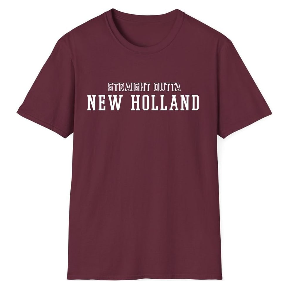 STRAIGHT OUTTA NEW HOLLAND — Maroon