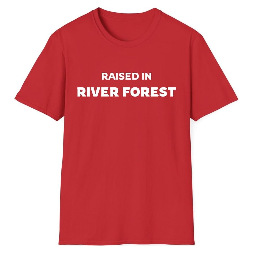RAISED IN RIVER FOREST — Red