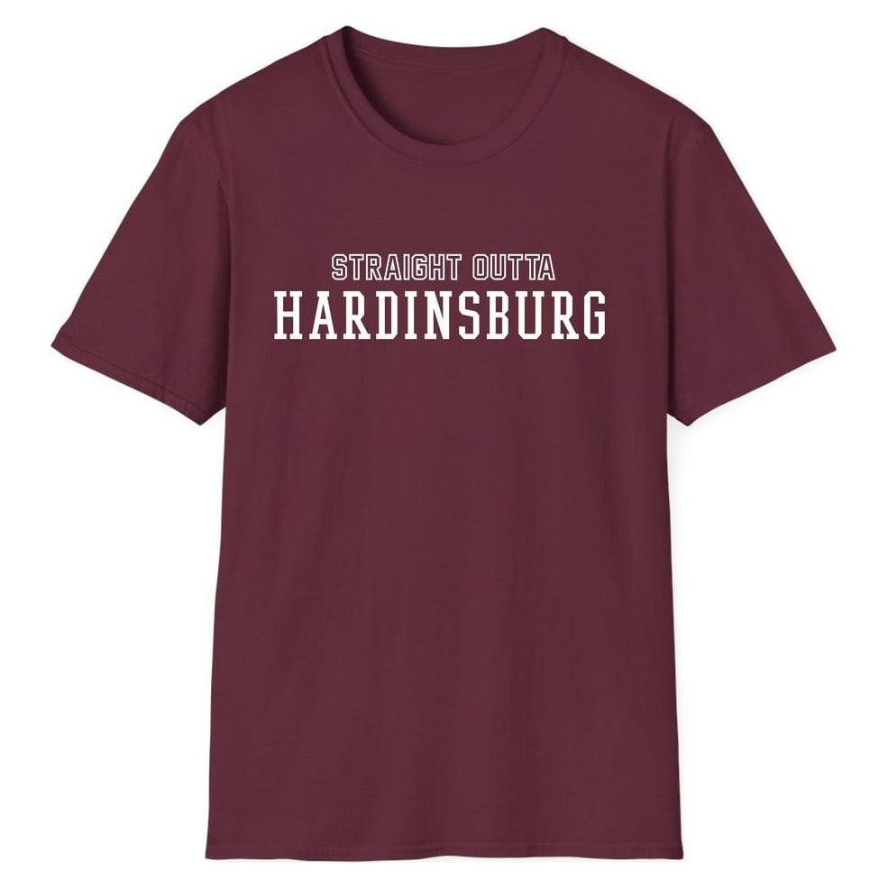 STRAIGHT OUTTA HARDINSBURG — Maroon