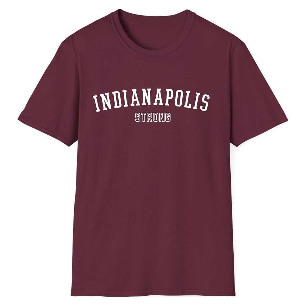 INDIANAPOLIS STRONG — Maroon