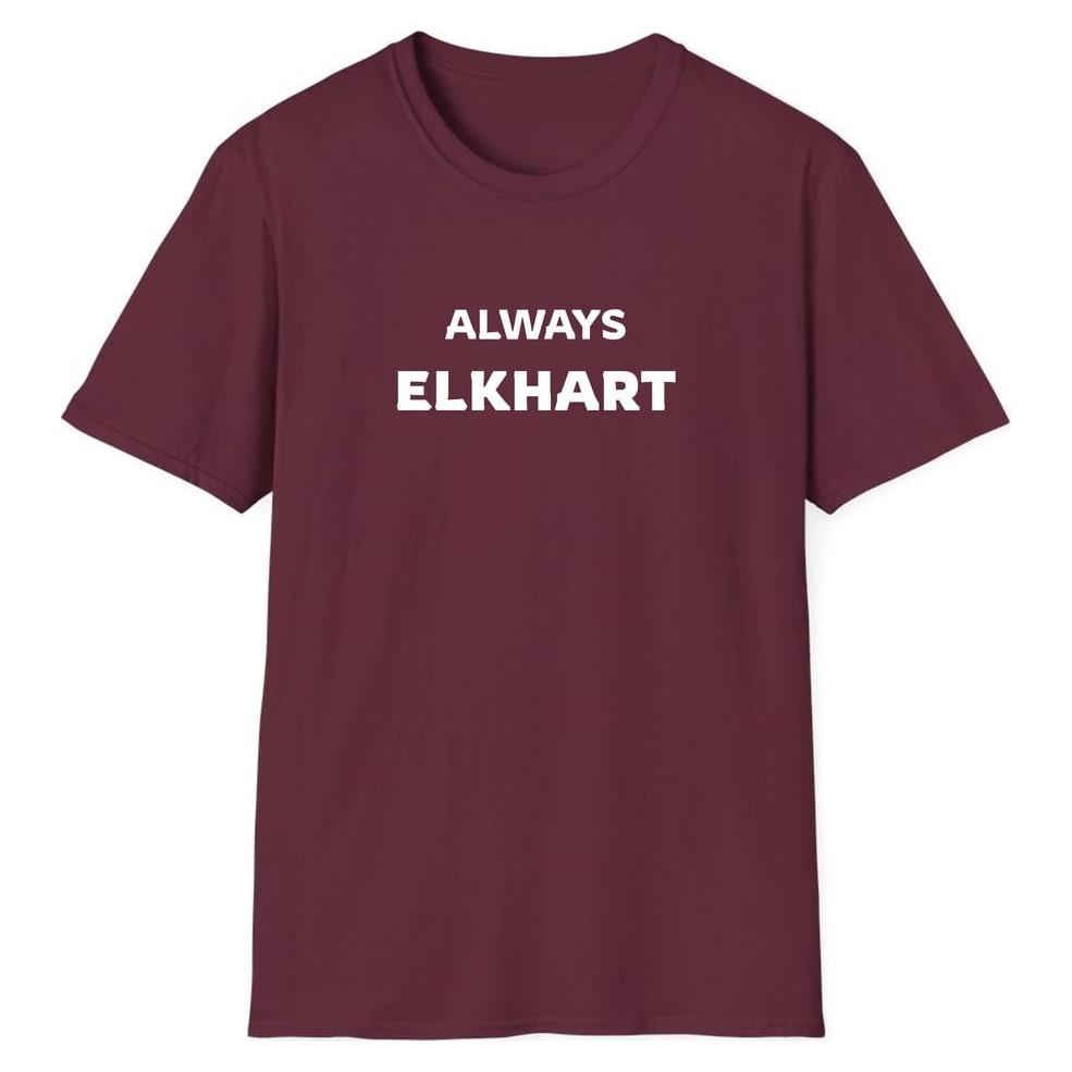 ALWAYS ELKHART — Maroon