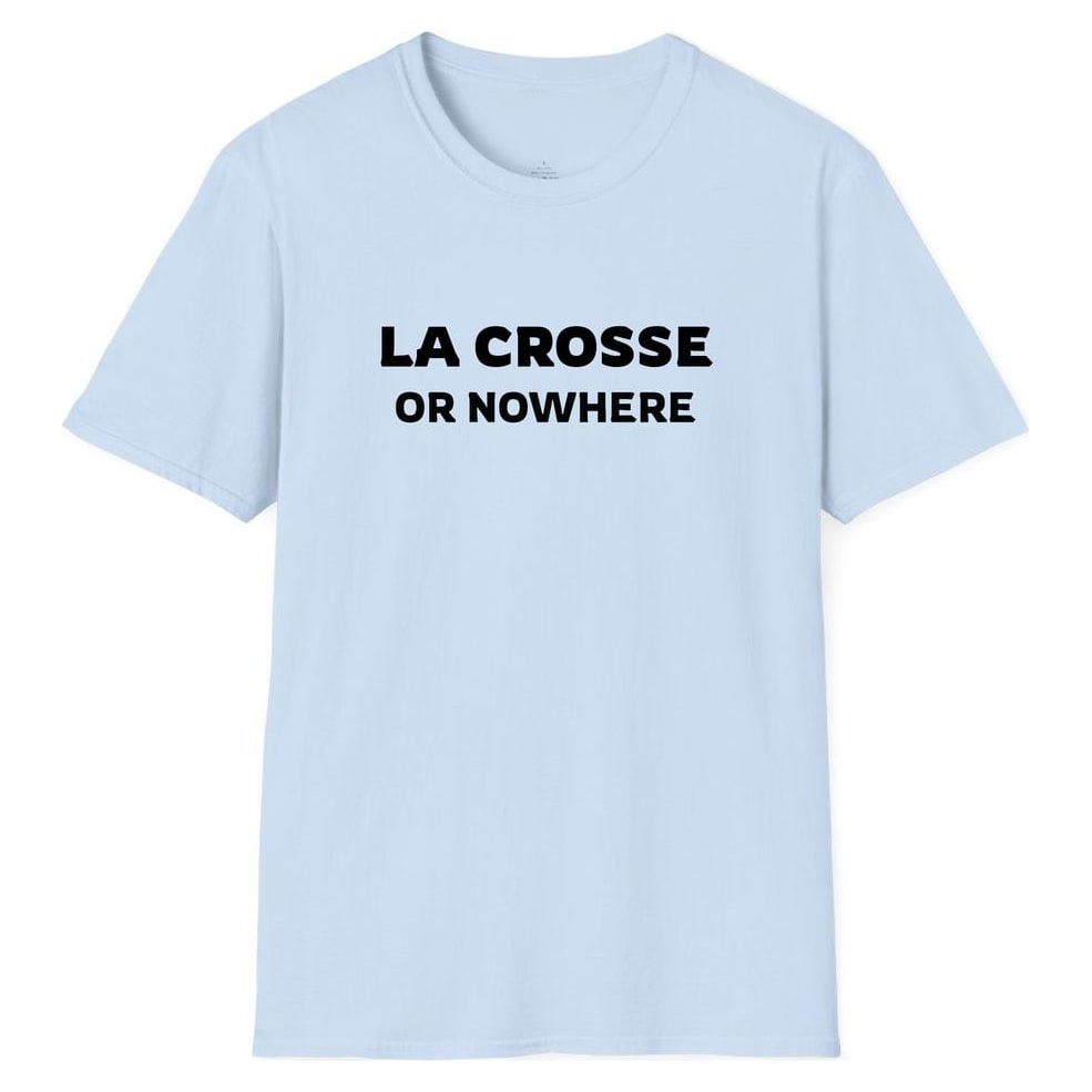 LA CROSSE OR NOWHERE — Light Blue
