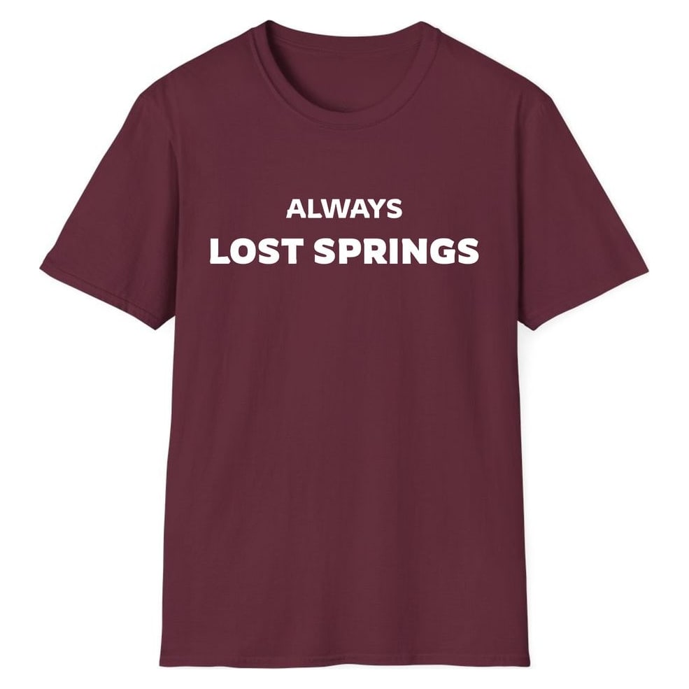 ALWAYS LOST SPRINGS — Maroon