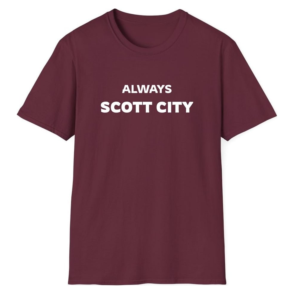 ALWAYS SCOTT CITY — Maroon