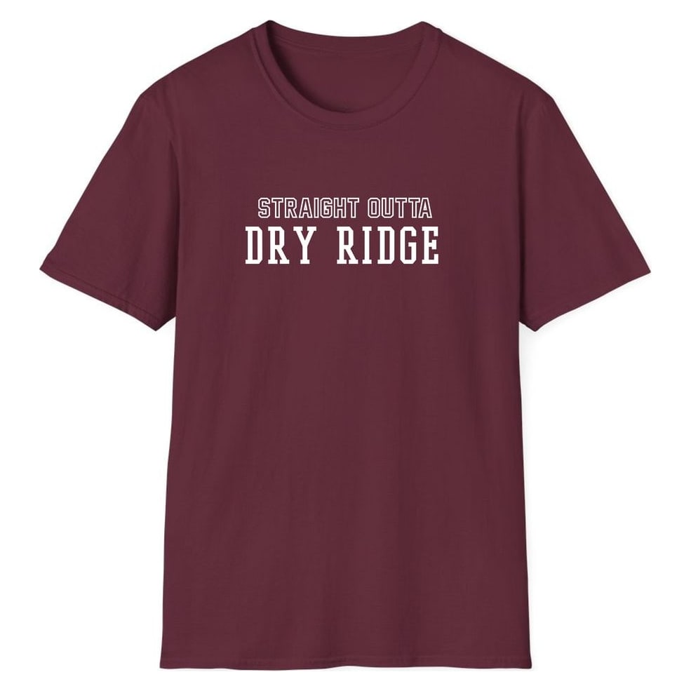 STRAIGHT OUTTA DRY RIDGE — Maroon