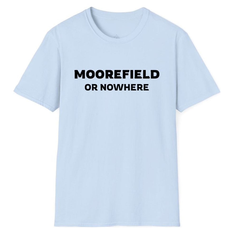 MOOREFIELD OR NOWHERE — Light Blue