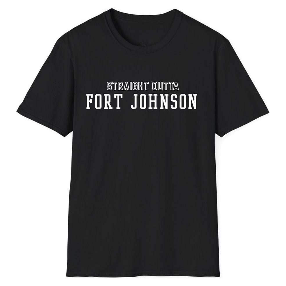 STRAIGHT OUTTA Fort Johnson — Unisex Softstyle T-Shirt