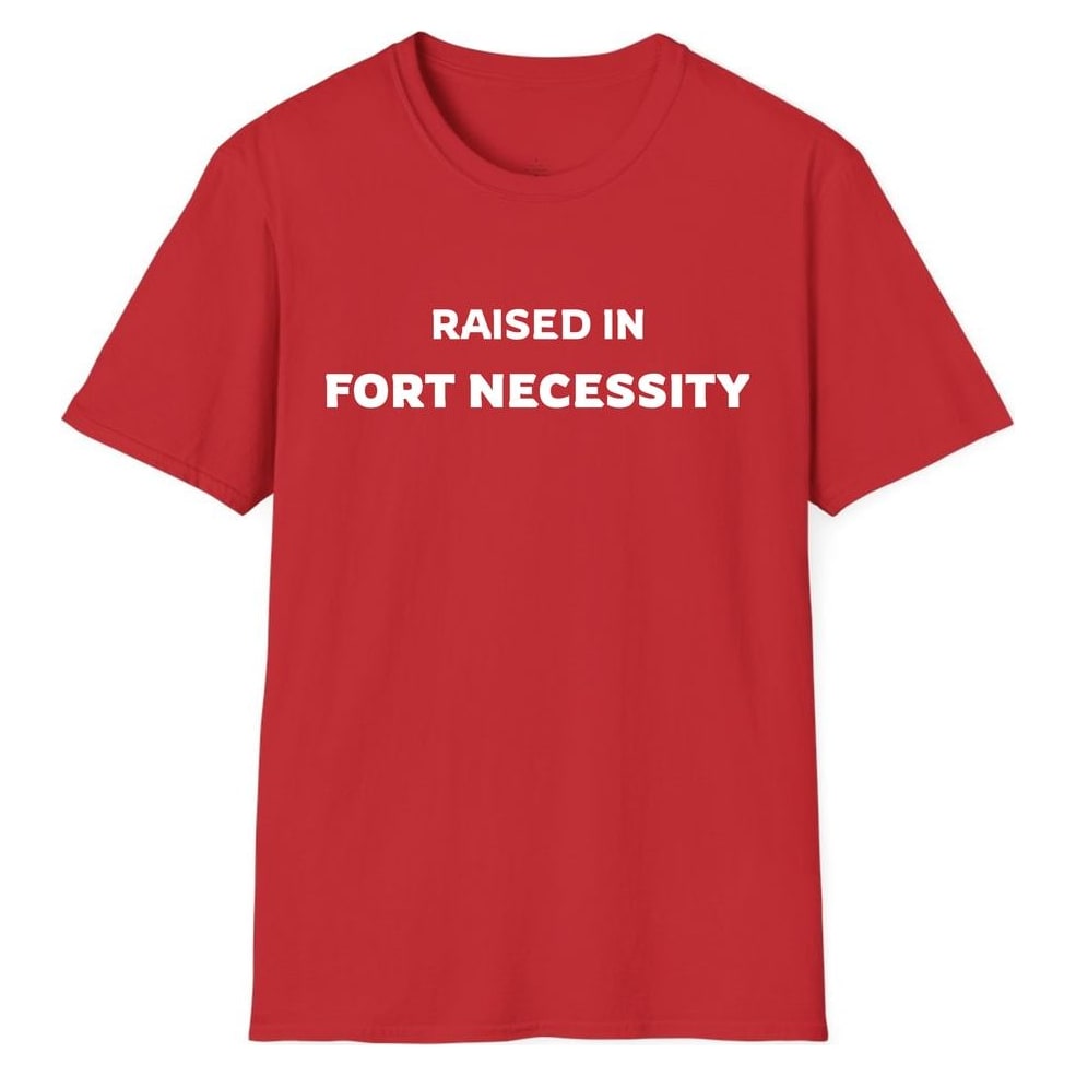 RAISED IN FORT NECESSITY — Red