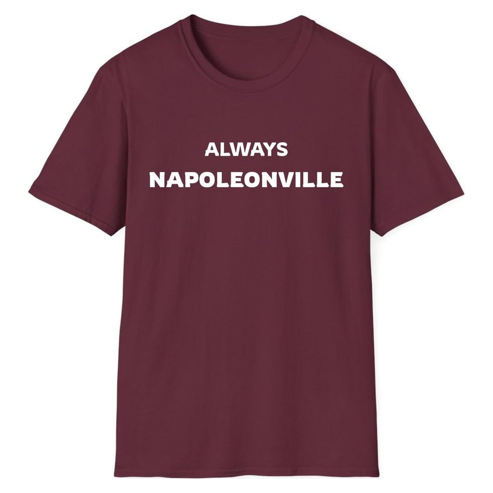 ALWAYS NAPOLEONVILLE — Maroon