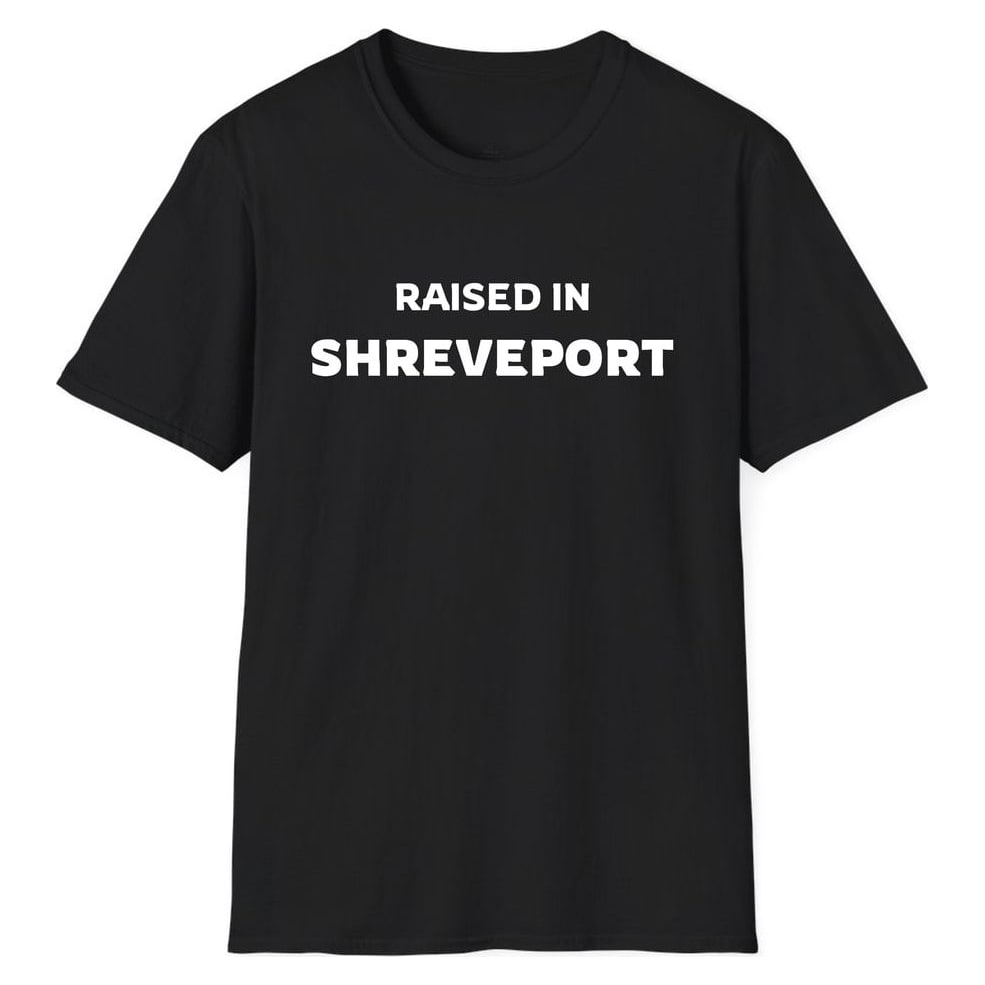 RAISED IN Shreveport — Black