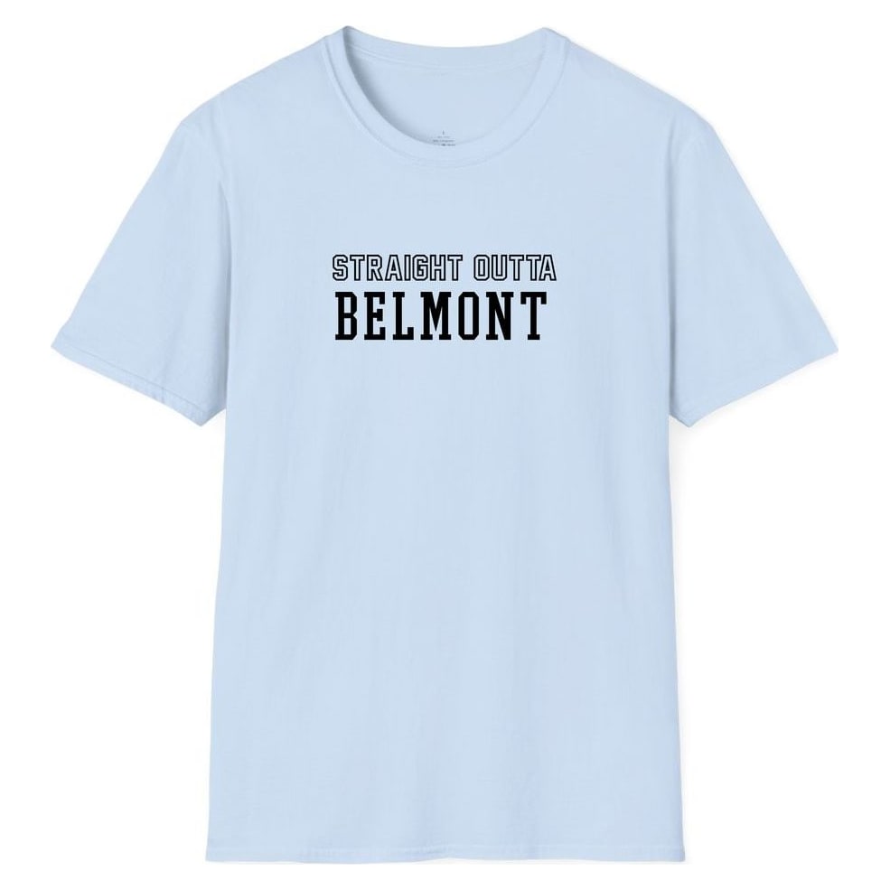 STRAIGHT OUTTA BELMONT — Light Blue
