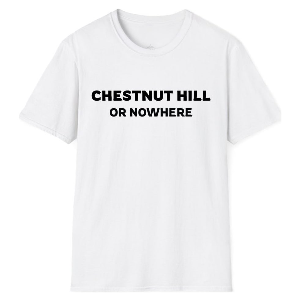 CHESTNUT HILL OR NOWHERE — White