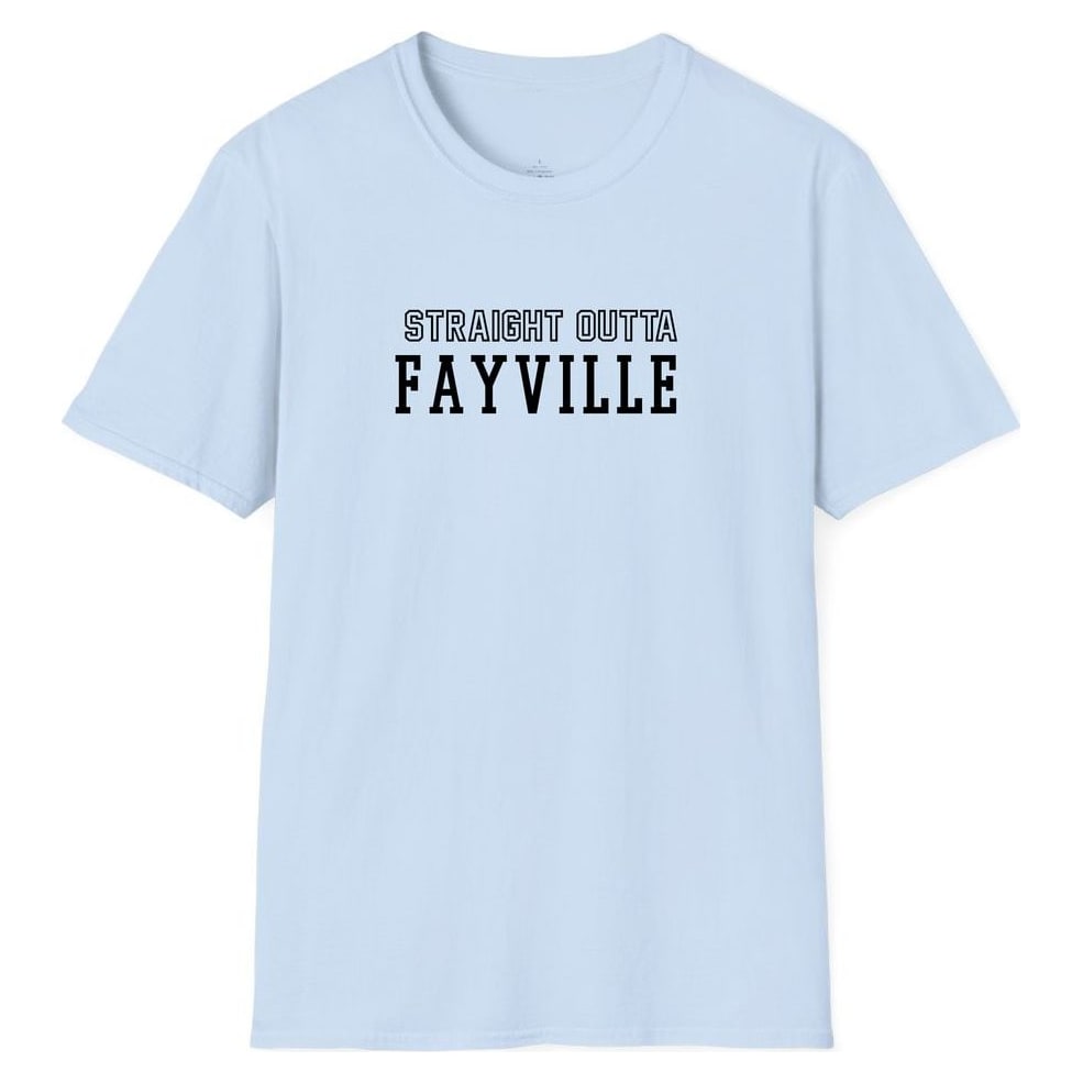 STRAIGHT OUTTA FAYVILLE — Light Blue