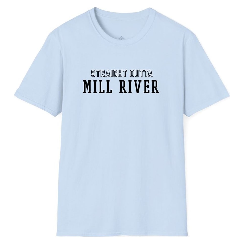 STRAIGHT OUTTA MILL RIVER — Light Blue