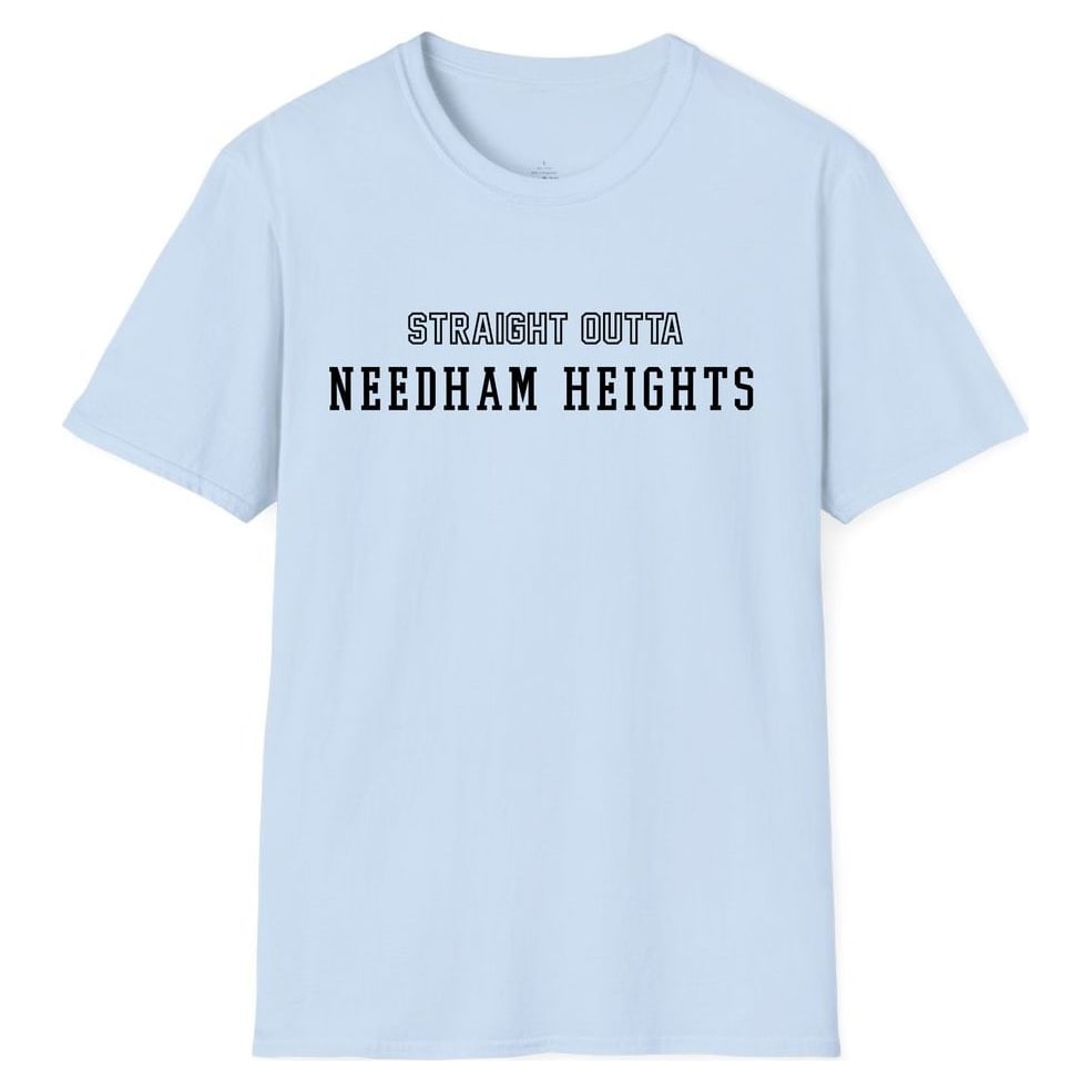 STRAIGHT OUTTA NEEDHAM HEIGHTS — Light Blue