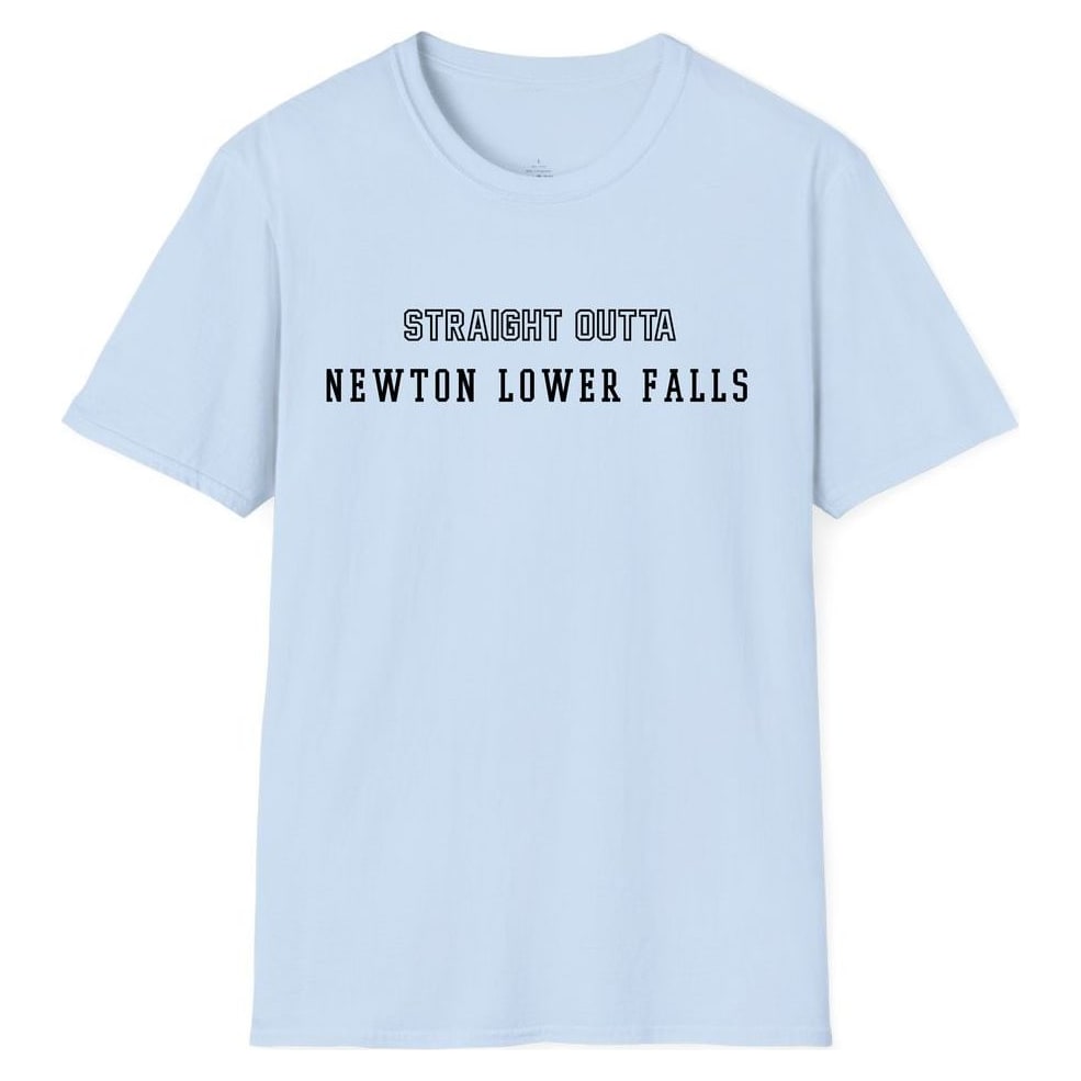 STRAIGHT OUTTA NEWTON LOWER FALLS — Light Blue