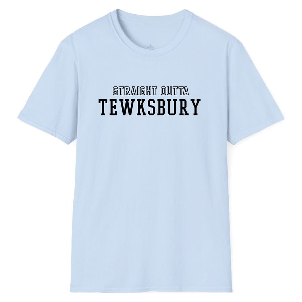 STRAIGHT OUTTA TEWKSBURY — Light Blue