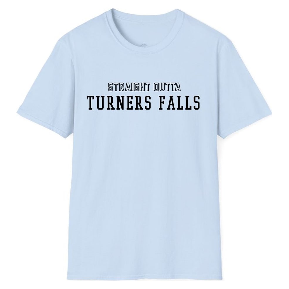 STRAIGHT OUTTA TURNERS FALLS — Light Blue