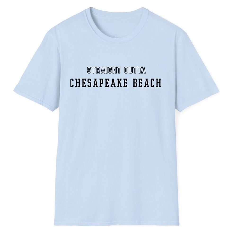 STRAIGHT OUTTA CHESAPEAKE BEACH — Light Blue