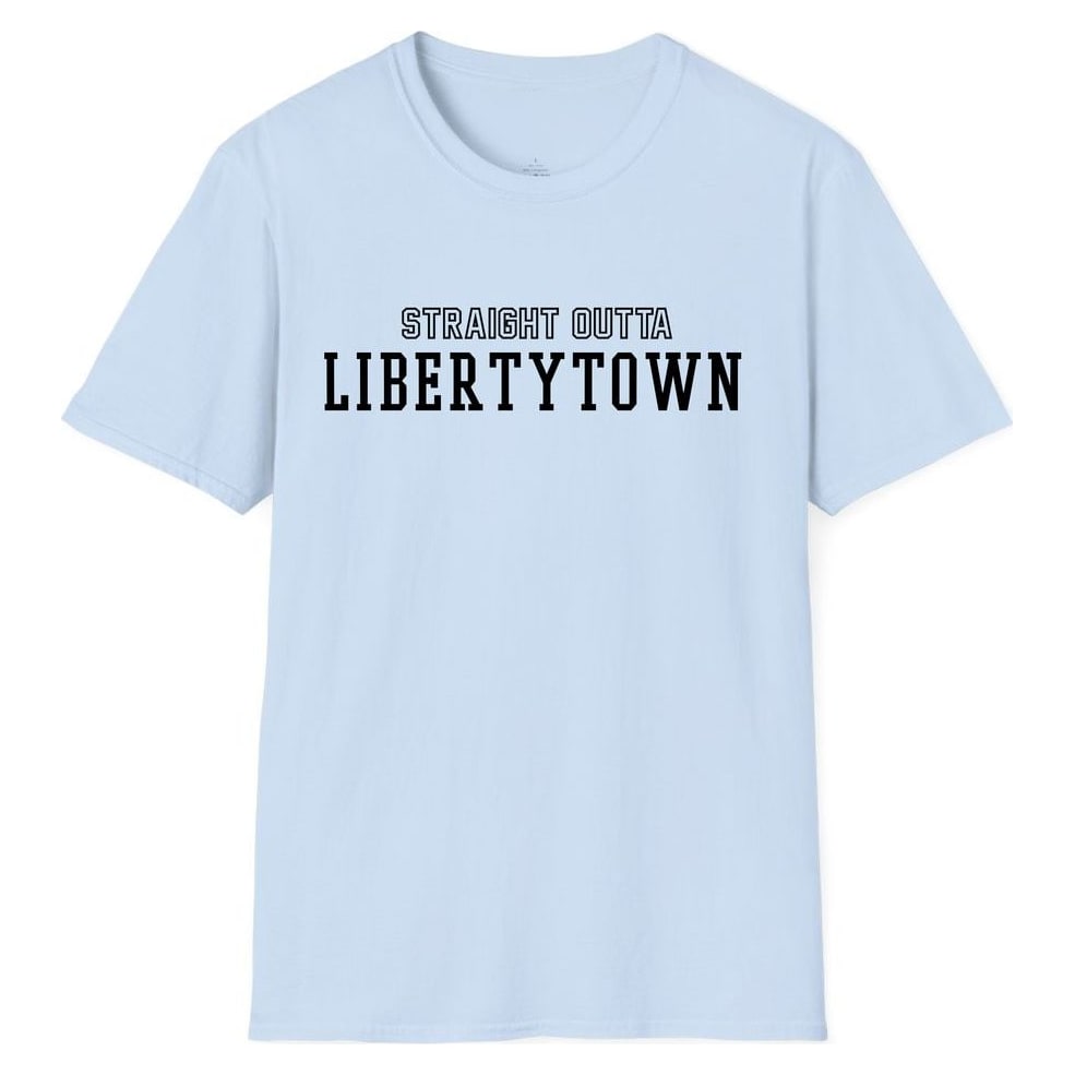 STRAIGHT OUTTA LIBERTYTOWN — Light Blue