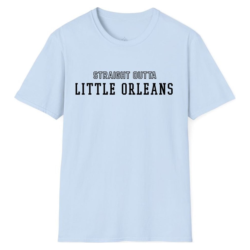 STRAIGHT OUTTA LITTLE ORLEANS — Light Blue