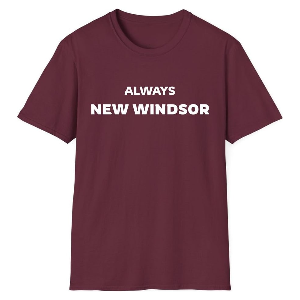 ALWAYS NEW WINDSOR — Maroon