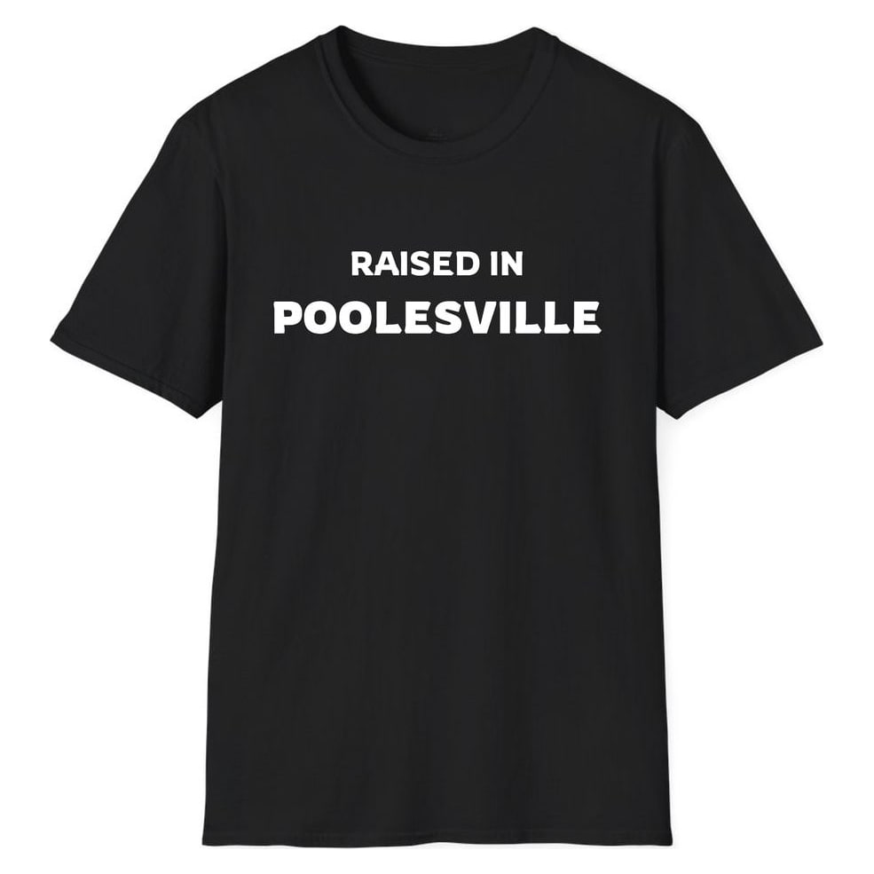 RAISED IN Poolesville — Unisex Softstyle T-Shirt