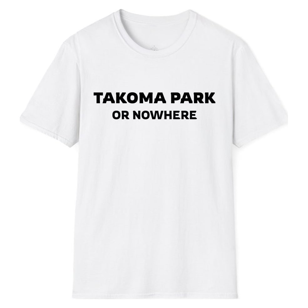 TAKOMA PARK OR NOWHERE — White