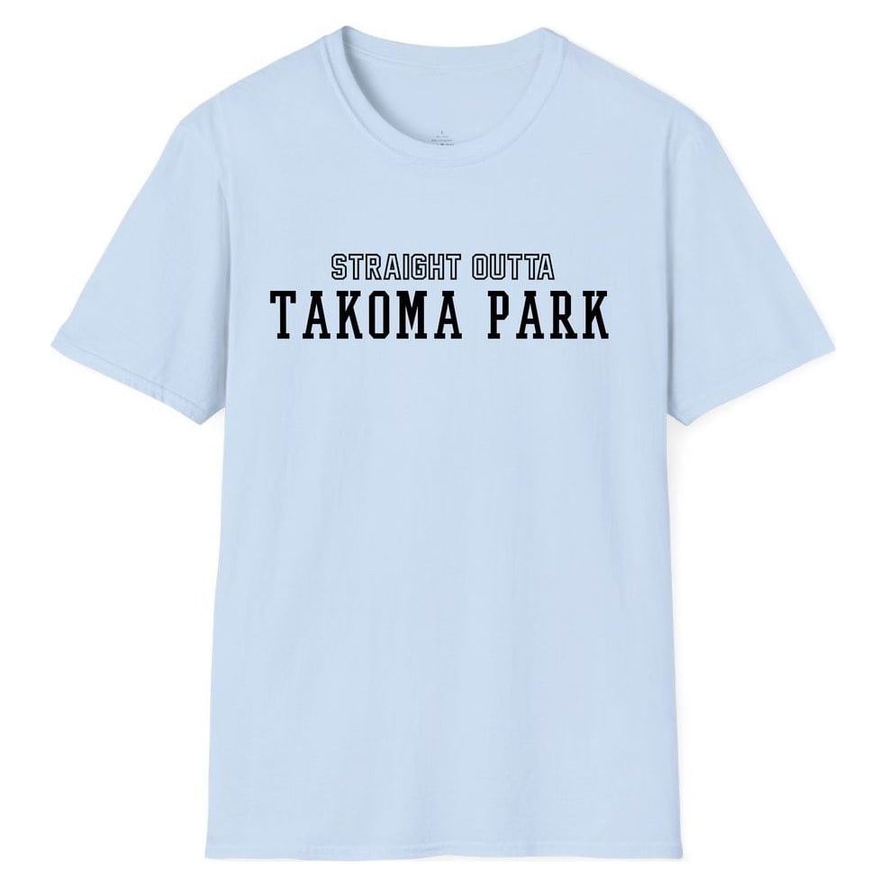 STRAIGHT OUTTA TAKOMA PARK — Light Blue