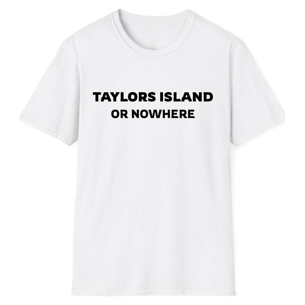 TAYLORS ISLAND OR NOWHERE — White