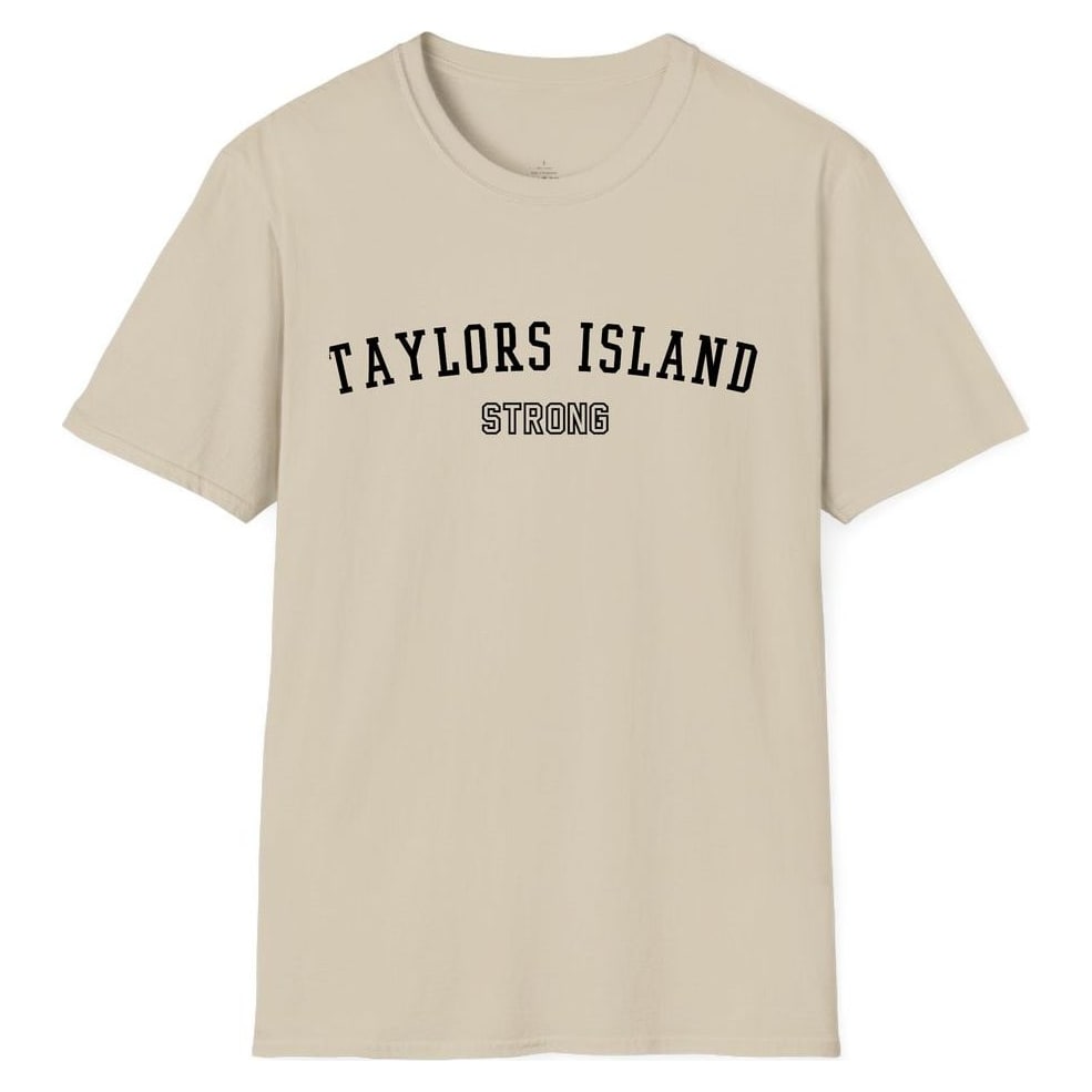 TAYLORS ISLAND STRONG — Sand