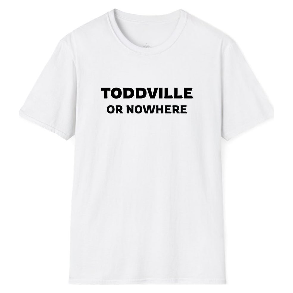 TODDVILLE OR NOWHERE — White