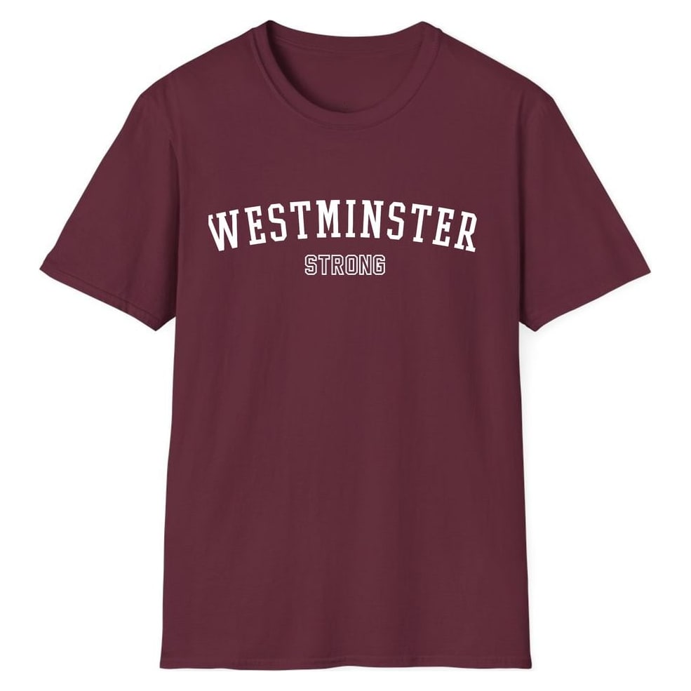 WESTMINSTER STRONG — Maroon