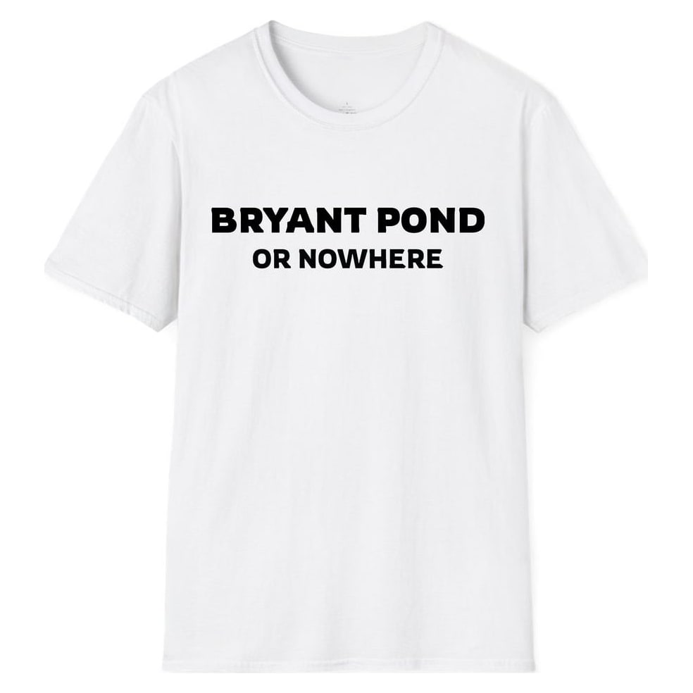 BRYANT POND OR NOWHERE — White