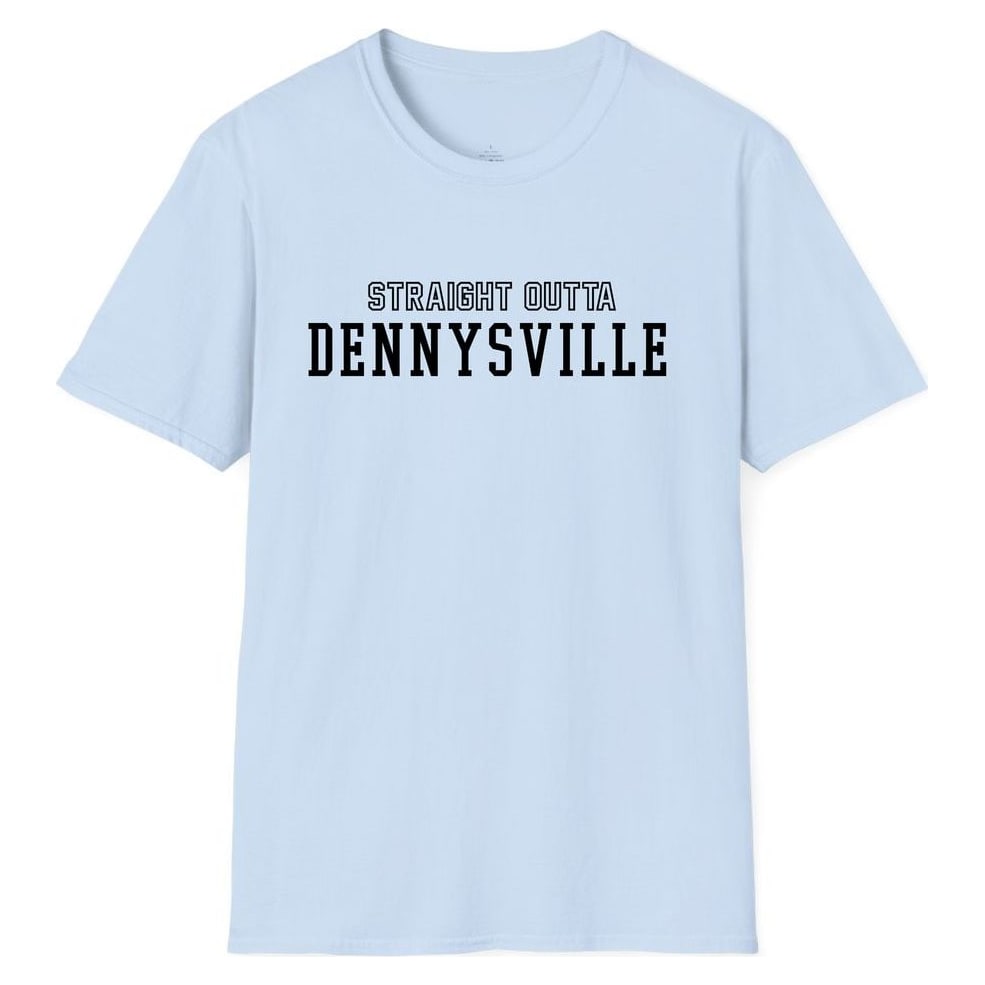 STRAIGHT OUTTA DENNYSVILLE — Light Blue