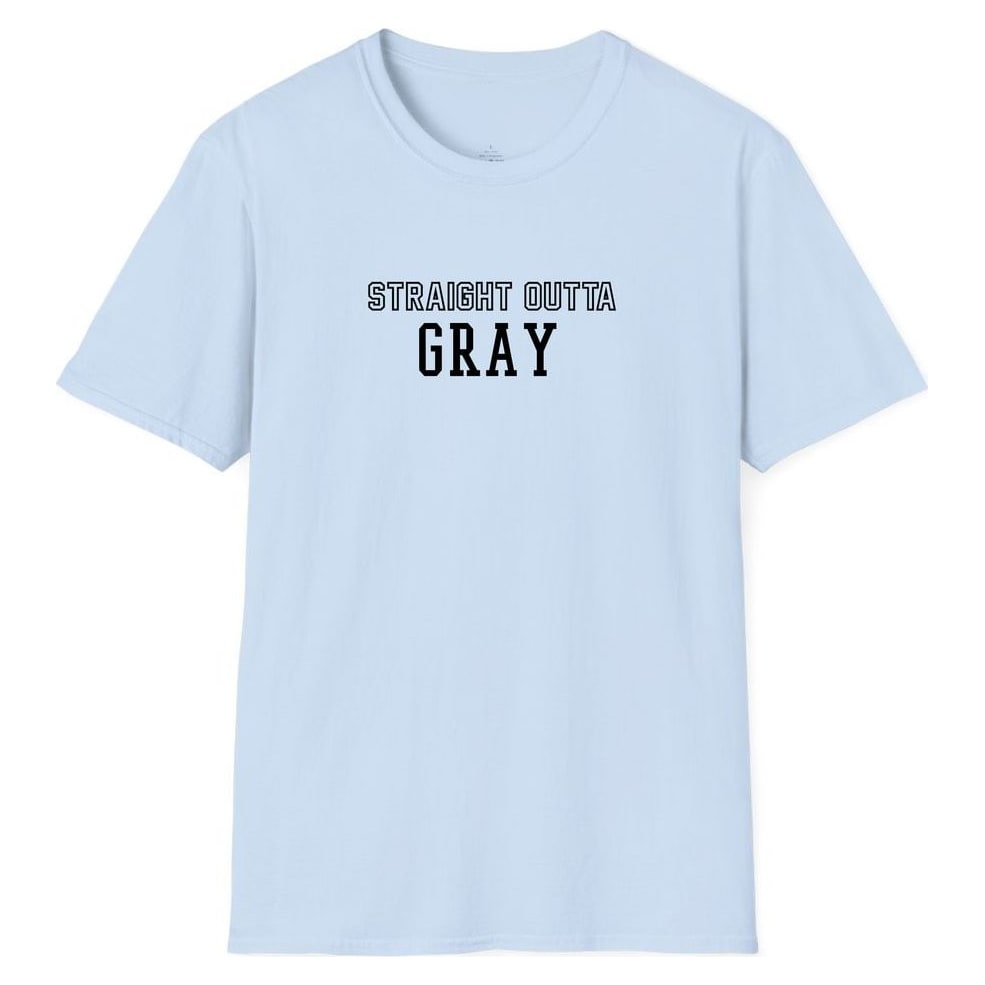 STRAIGHT OUTTA GRAY — Light Blue