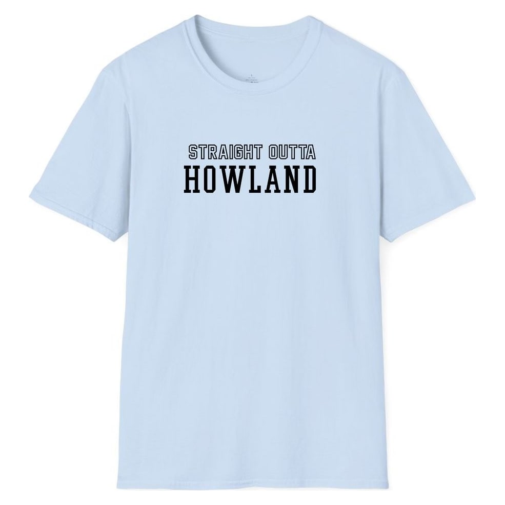 STRAIGHT OUTTA HOWLAND — Light Blue