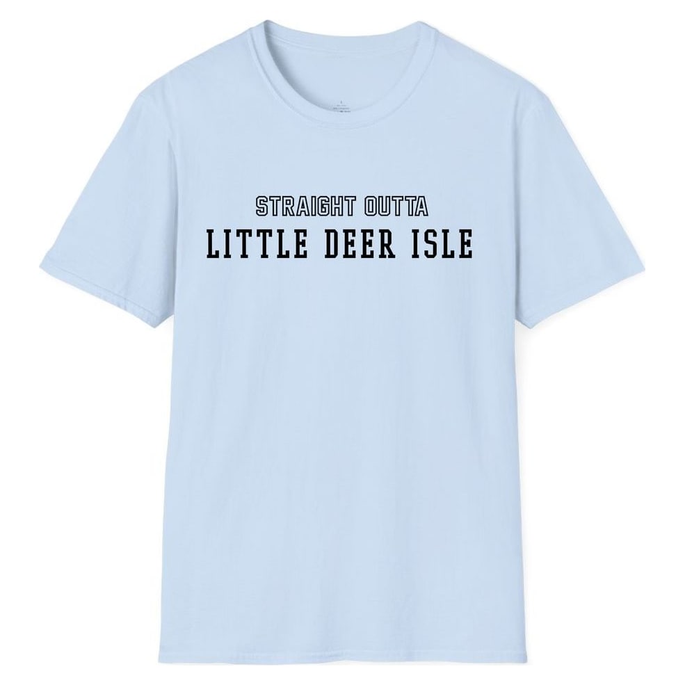 STRAIGHT OUTTA LITTLE DEER ISLE — Light Blue