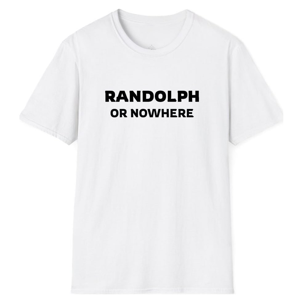 RANDOLPH OR NOWHERE — White
