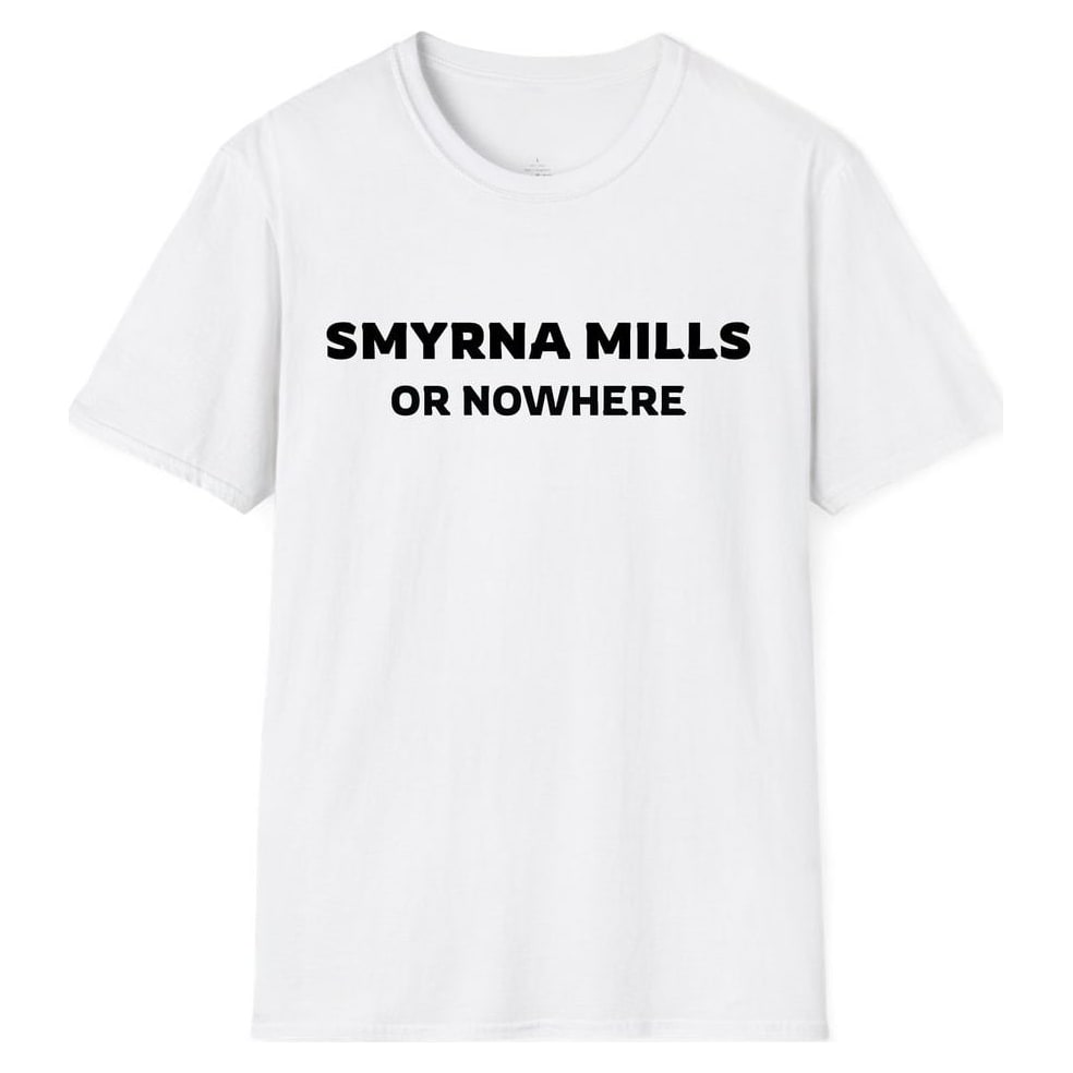 SMYRNA MILLS OR NOWHERE — White