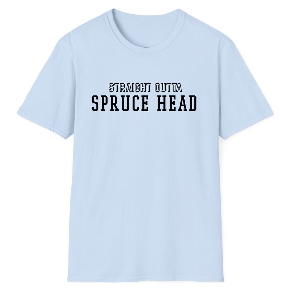 STRAIGHT OUTTA SPRUCE HEAD — Light Blue