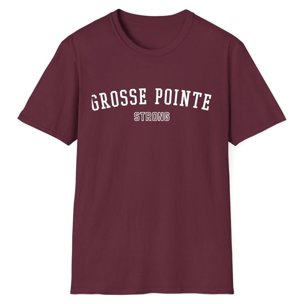 GROSSE POINTE STRONG — Maroon